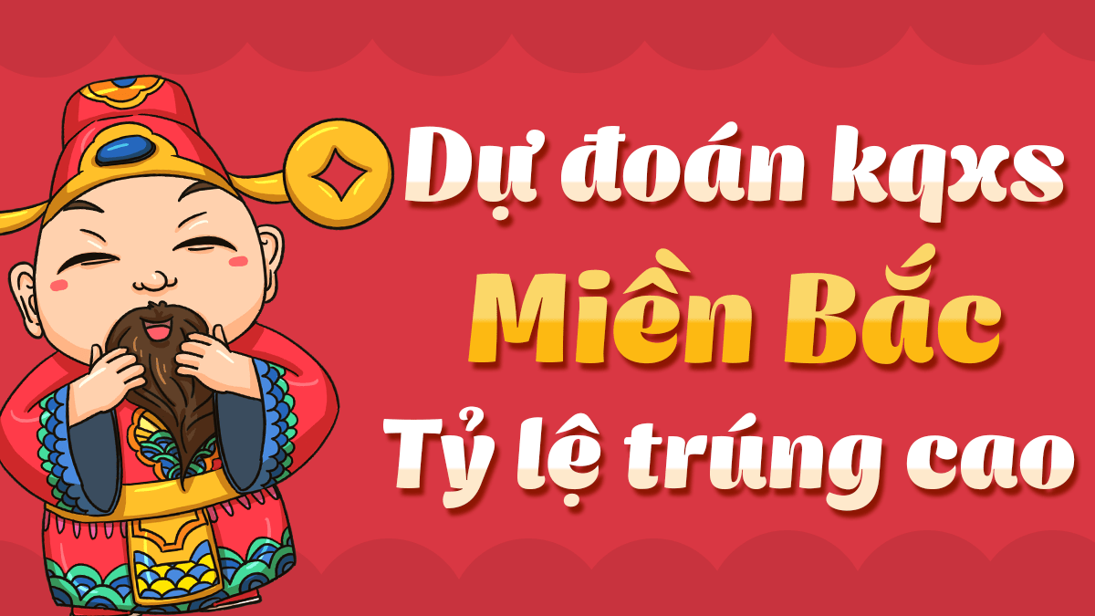 Dự Đoán KQXS Miền Bắc thứ 6 ngày 14-02-2025 - Dự đoán XSMB chuẩn nhất 14-02-2025