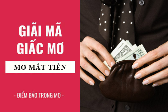 Giải Mã Giấc Mơ Thấy Mất Tiền Là Hên Hay Xui