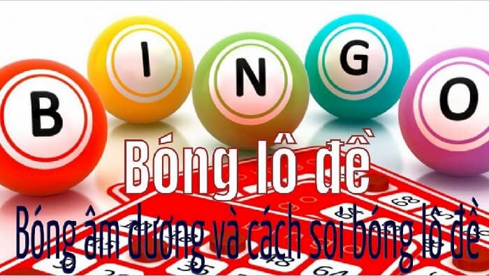 Bóng âm dương số đề và bảng số lô đề âm dương